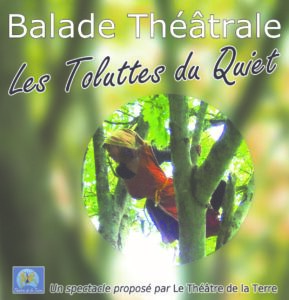 balades théâtrales 2022 . compangie théâtre de la terre . Ariège